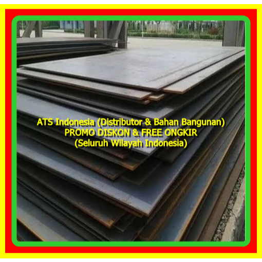 PLAT KAPAL / BESI PLAT KAPAL / PLAT BESI / 3.0 MM /4.0 MM /5.0 MM /6.0 MM /8.0 MM /10 MM /12 MM /16 