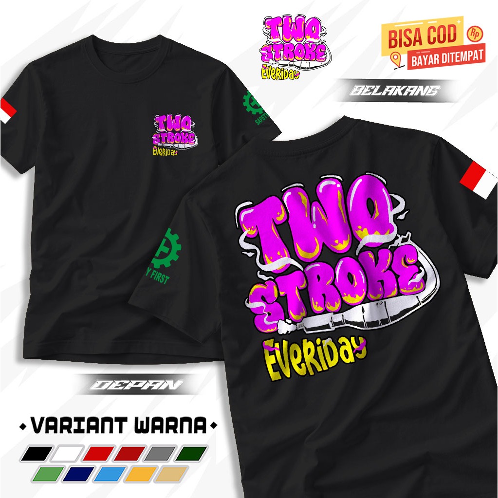 TSHIRT BAJU TWO STROKE EVERYDAY KAOS RACING  TWO STROKE TERBARU COMBED