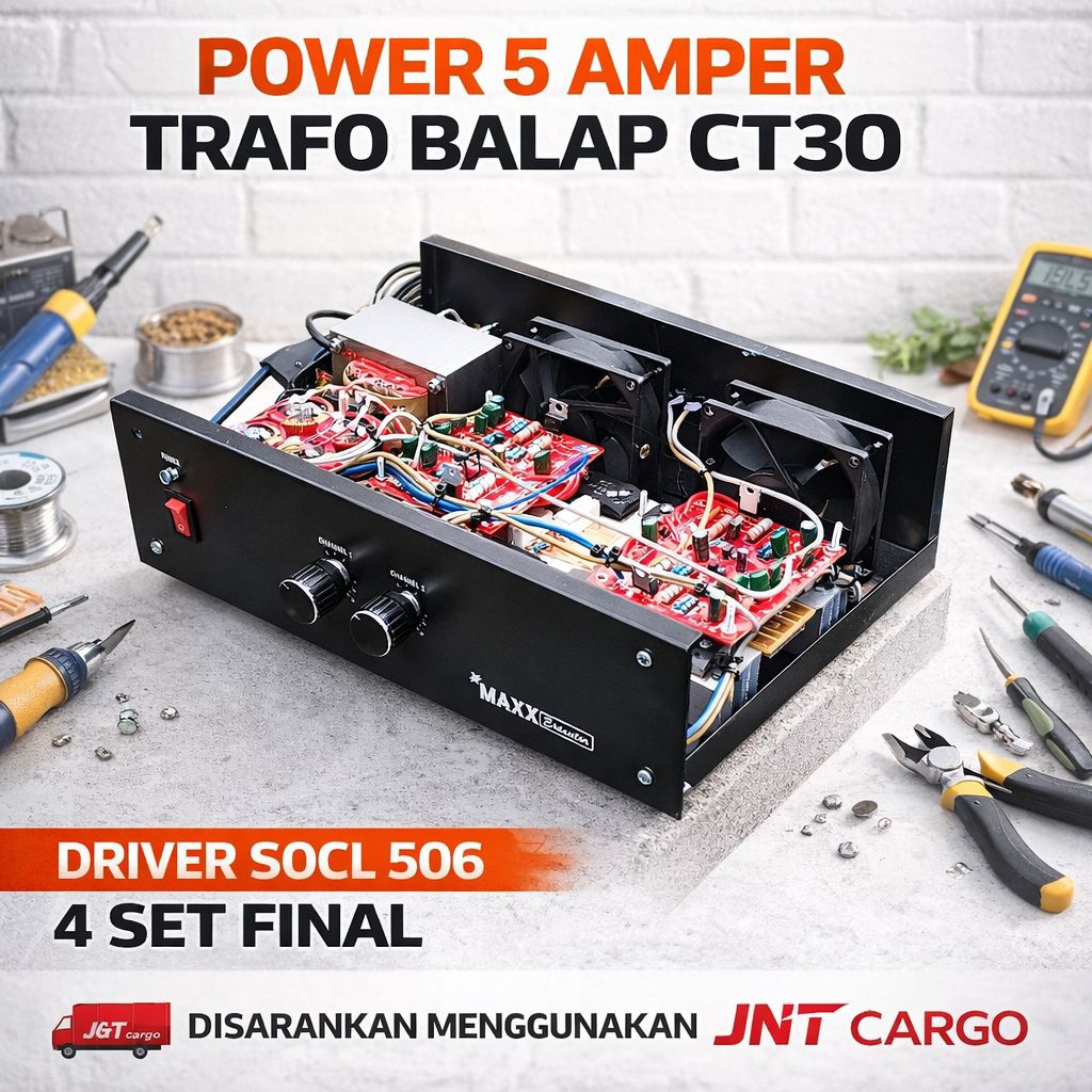 POWER 5 AMPER TRAFO BALAP CT 32 CT 30 DRIVER SOCL 506 4 SET FINAL SANKEN TOSHIBA SUARA JERNIH