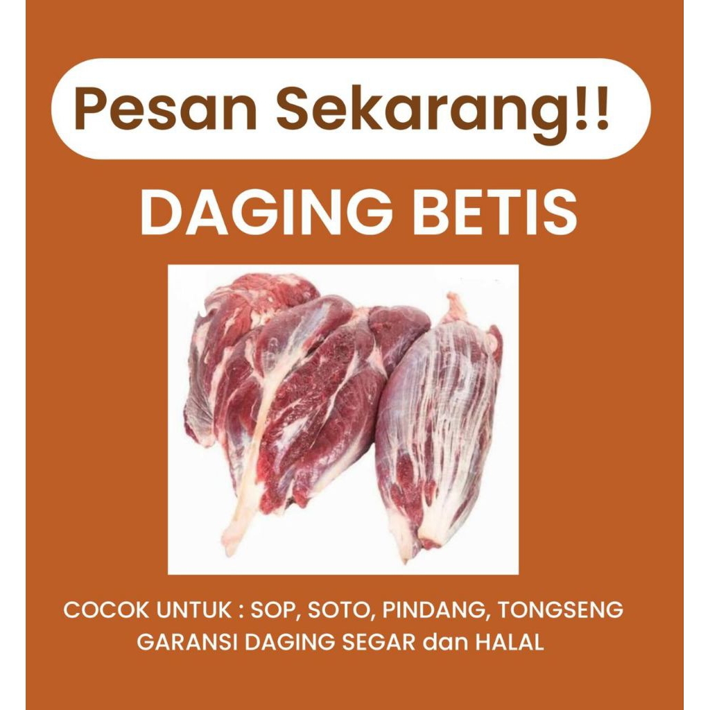 DAGING SAPI BAGIAN BETIS SENGKEL SEGAR DAN HALAL