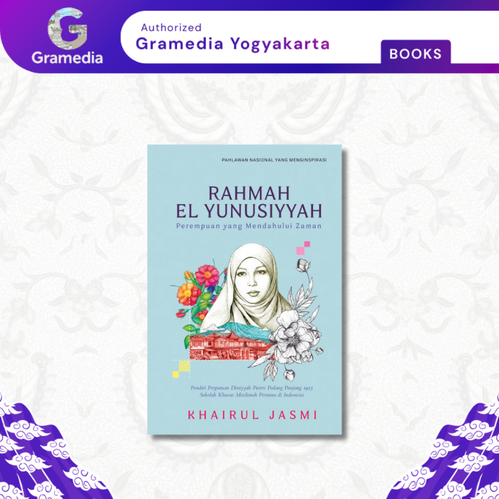 Gramedia Yogya - Rahmah El Yunusiyyah: Perempuan yang Mendahului Zaman