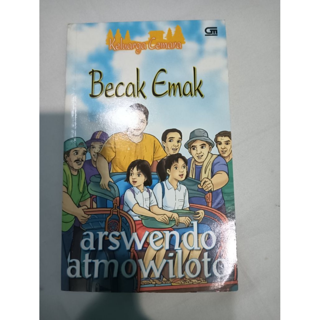 Keluarga Cemara: Becak Emak (Cemara Family: Emak's Pedicab) by Arswendo Atmowiloto.