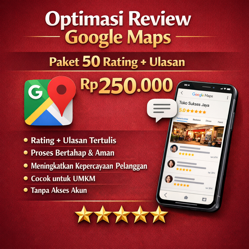 Paket 50 Ulasan Positif Google Maps (Rating + Ulasan) | JASA MEMBERI REVIEW ULASAN GOOGLE MAPS