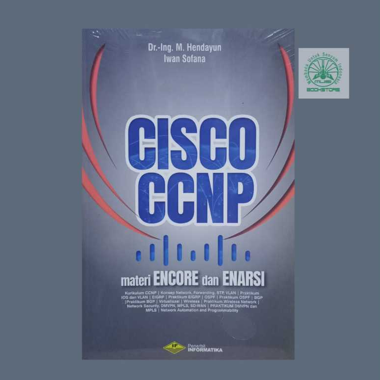 Buku CISCO CCNP - Materi Encore & Enarsi - M Hendayun, Iwan Sofana - Informatika Bukumusi Original