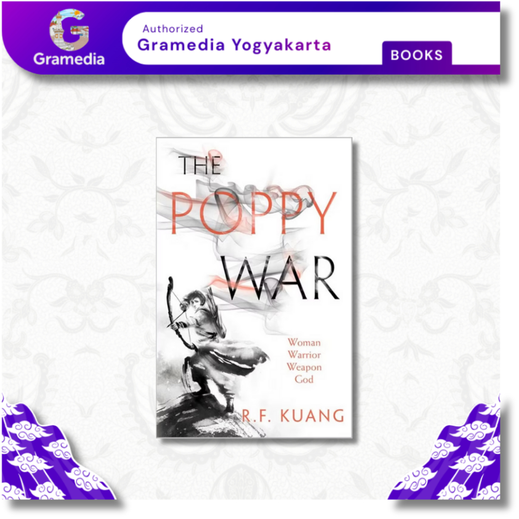 Gramedia Yogya - Import The Poppy War (Poppy War #1)