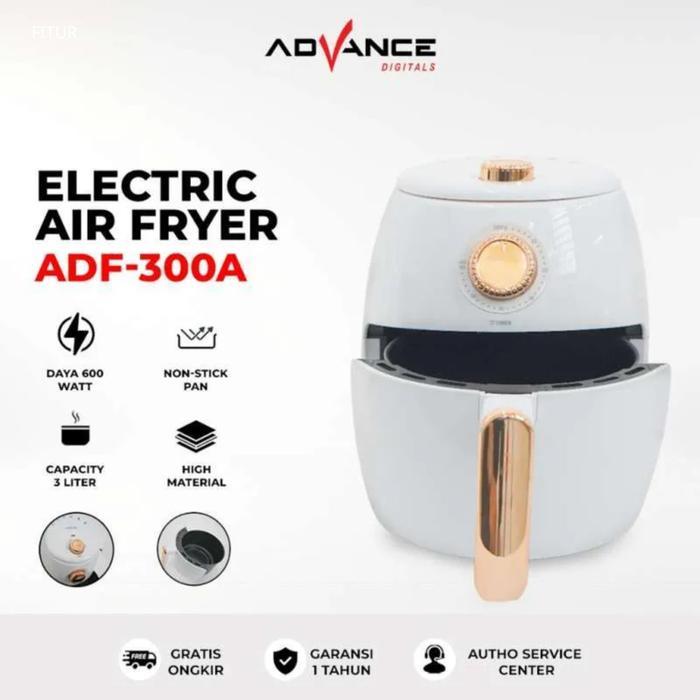 Advance Electric Air Fryer 3L Daya 600 Watt Anti Lengket Garansi Resmi 1 Tahun ADF-300A