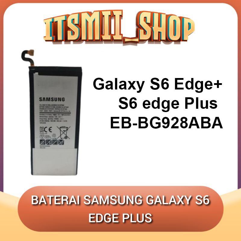 Batre Baterai Battery Samsung Galaxy S6 Edge+ | S6 edge Plus EB-BG928ABA