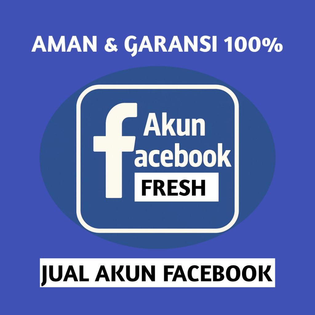 Jual Akun Facebook Khusus (Pribadi, Spam, Marketplace, Ads, Profile, dll.)