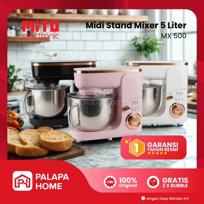 Mito Stand Mixer 5 Liter Stainless Steel Bowl Low Watt Pengaduk Adonan Roti Kue Cepat Kalis MX 500