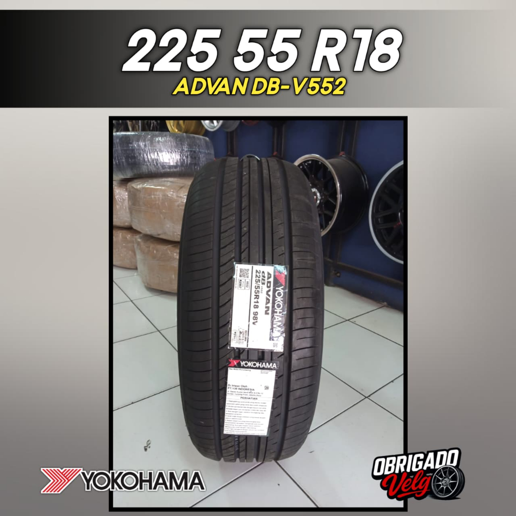 BAN YOKOHAMA 225 55 R18 ADVAN DB V552 / RING 18 IMPOR JAPAN / OBRIGADO VELG