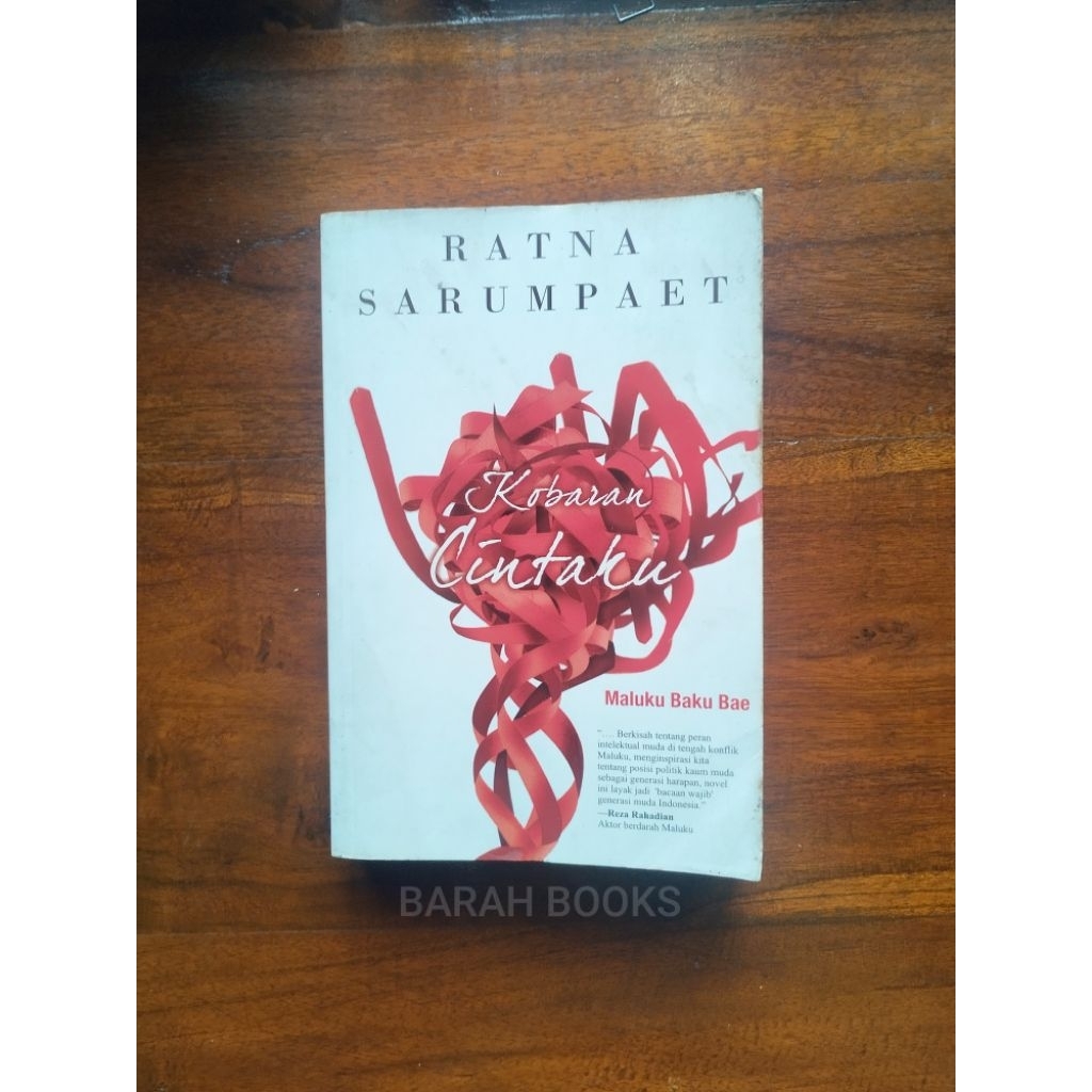 Novel Sastra. Ratna Sarumpaet, Kobaran Cintaku, Maluku Baku Bae, Preloved 2014, original