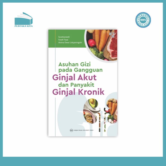 UGM Press Asuhan Gizi pada Gangguan Ginjal Akut dan Penyakit Ginjal Kronik