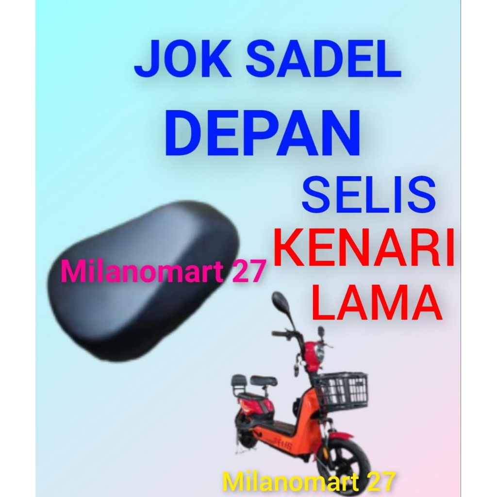 jok sadel depan sepeda listrik selis kenari lama jok sadle depan sepeda listrik selis kenari lama
