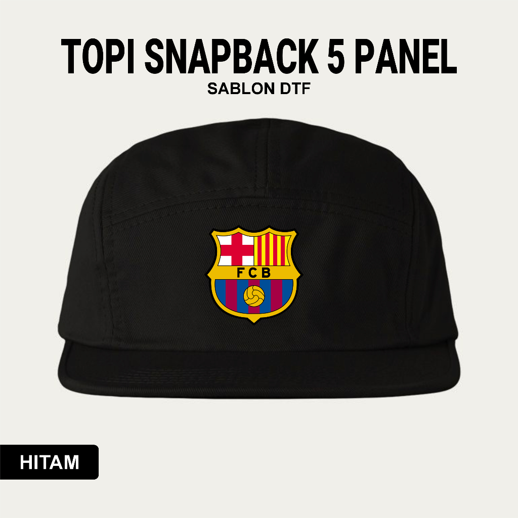 Topi 5 Panel BARCELONA Bahan Logo SABLON DTF Topi Snapback FIVEPANEL Topi Keren Topi pria Topi Wanit