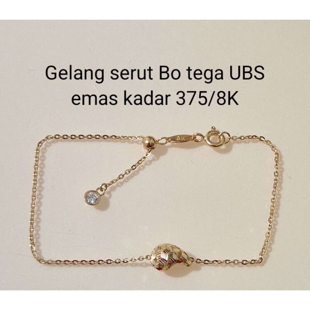 Gelang emas bo te ga U B S kadar 375/8K (1.02gram max 18cm)