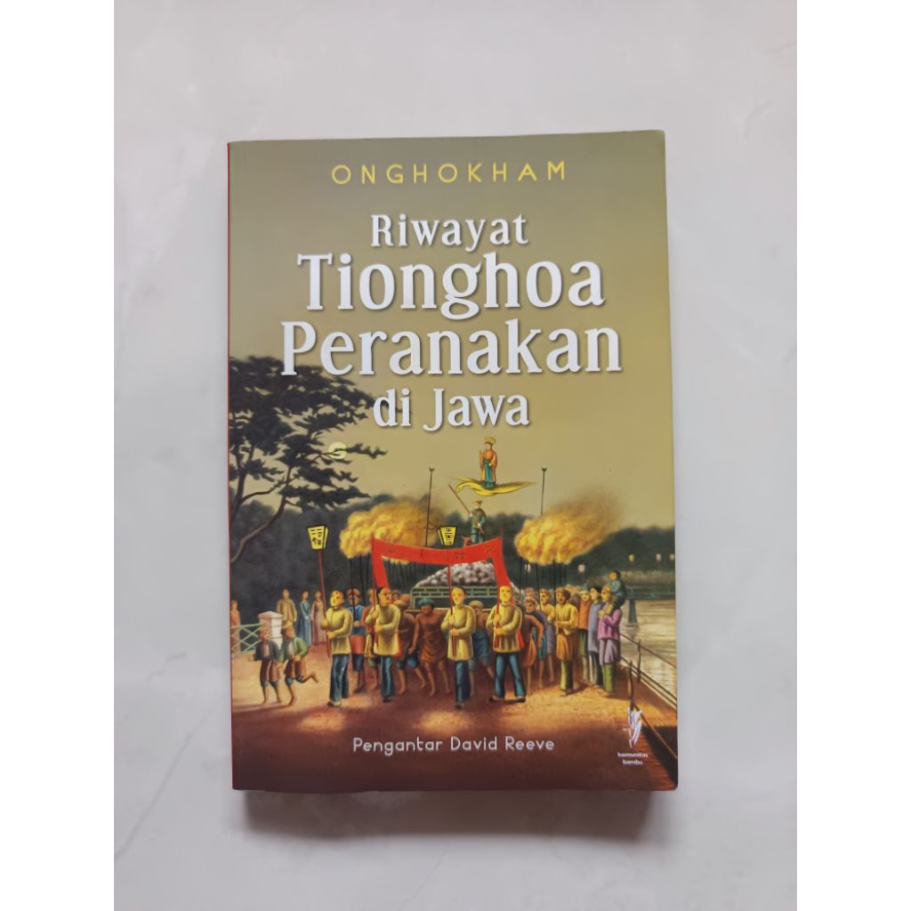 [PRELOVED] Riwayat Tionghoa Peranakan di Jawa - Onghokham