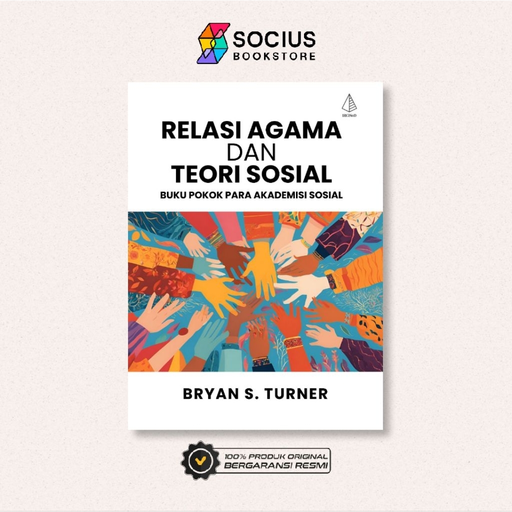 BUKU SOSIOLOGI [ ORIGINAL ] RELASI AGAMA DAN TEORI SOSIAL - BRYAN S. TURNER IRCISOD - SOCIUS BOOKSTO