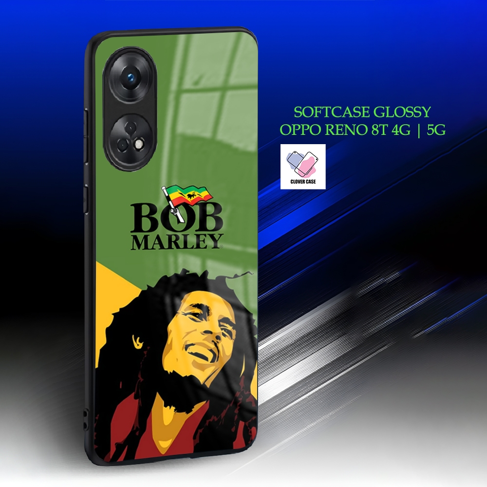 [AR48]  Case Glossy Case | OPPO RENO 8T 4G/5G | CASE KEKINIAN LUCU | Casing Hp Kilau Motif BOB MARLE