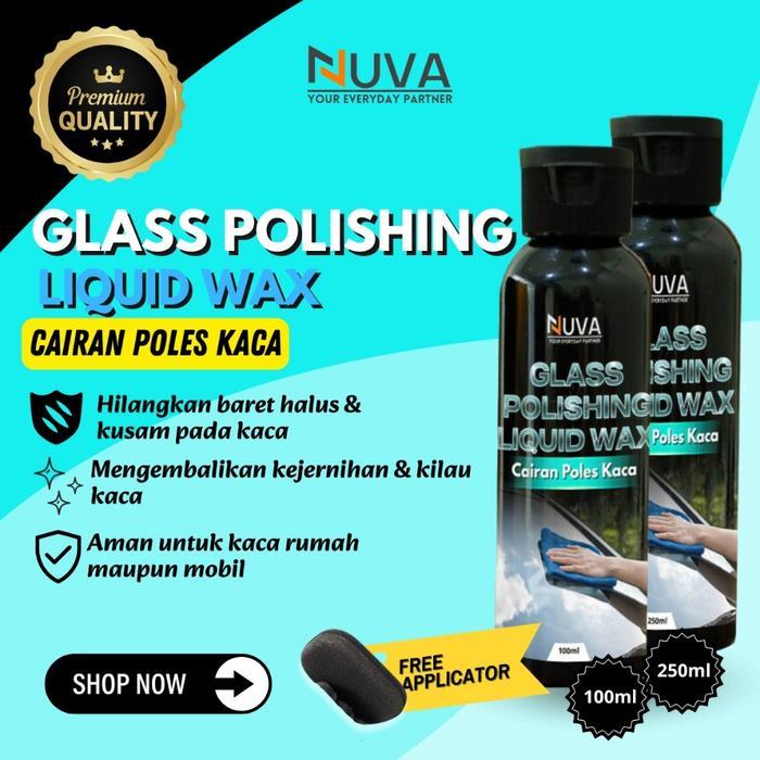 NUVA - GLASS POLISHING LIQUID WAX Anti Baret Kaca Mobil Menghilangkan Baret Kaca Polish Kaca Cermin