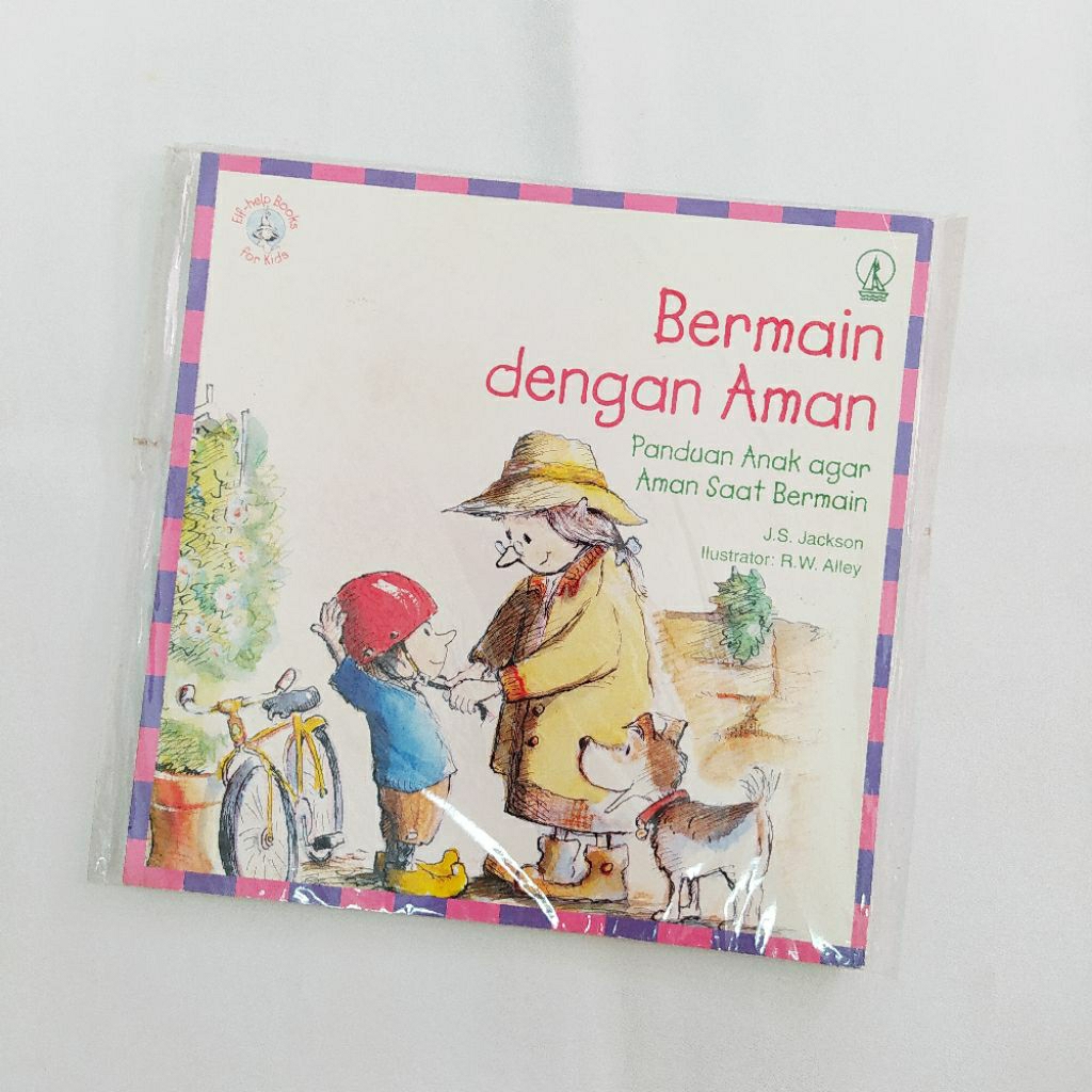 [BUKU ANAK] ELF-HELP BOOKS FOR KIDS: BERMAIN DENGAN AMAN - J.S. JACKSON, R.W. ALLEY