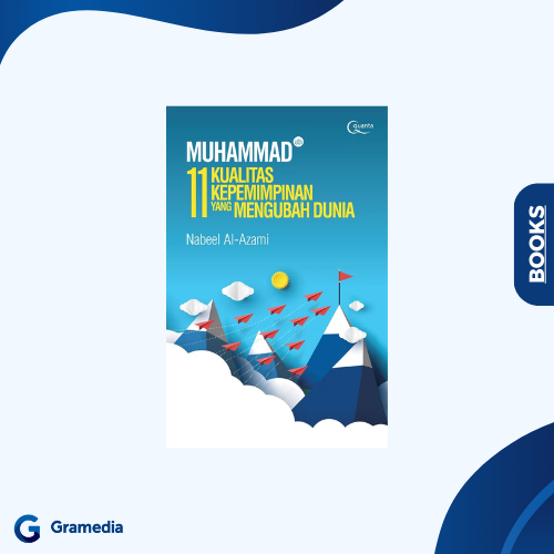 Gramedia Medan - Muhammad (Saw.): 11 Kualitas Kepemimpinan yang Mengubah Dunia