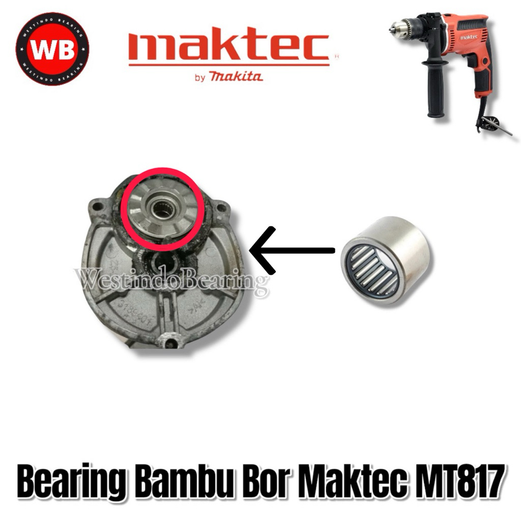 Bearing Bambu Kepala Bor Maktec MT817 Laher Laker Lahar Klahar Chuck Mesin Bor