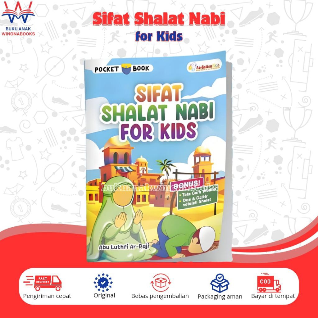 SIFAT SHALAT NABI FOR KIDS: disusun sedemikian rupa untuk menjadi teman latihan si kecil dalam belaj