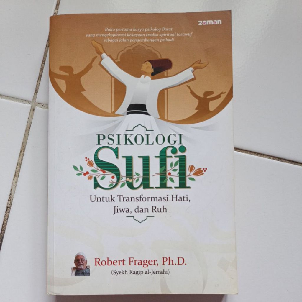 Psikologi Sufi untuk Transformasi Hati, Jiwa, dan Ruh