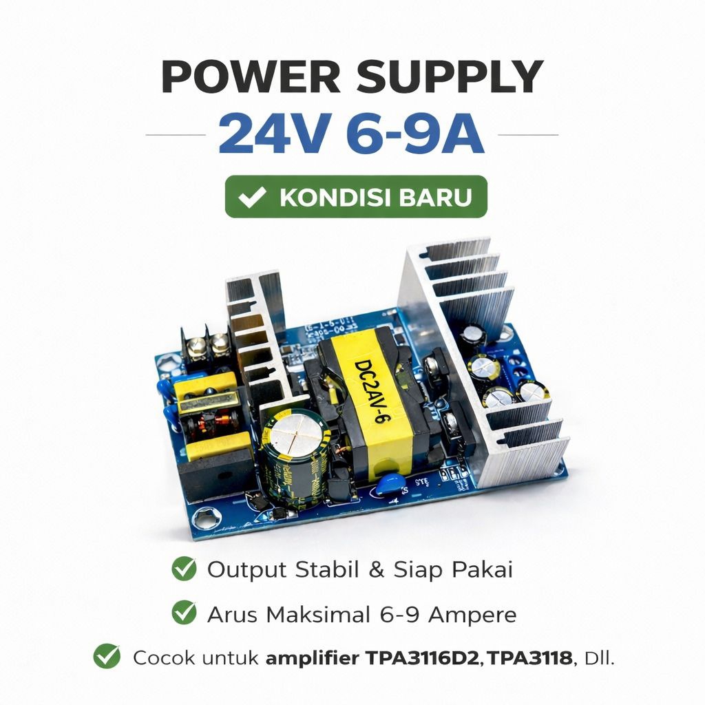 PSU Switching 24V 6-9A Hight Current Cocok untuk Amplifier TPA3116D2 & TPA3118 DLL