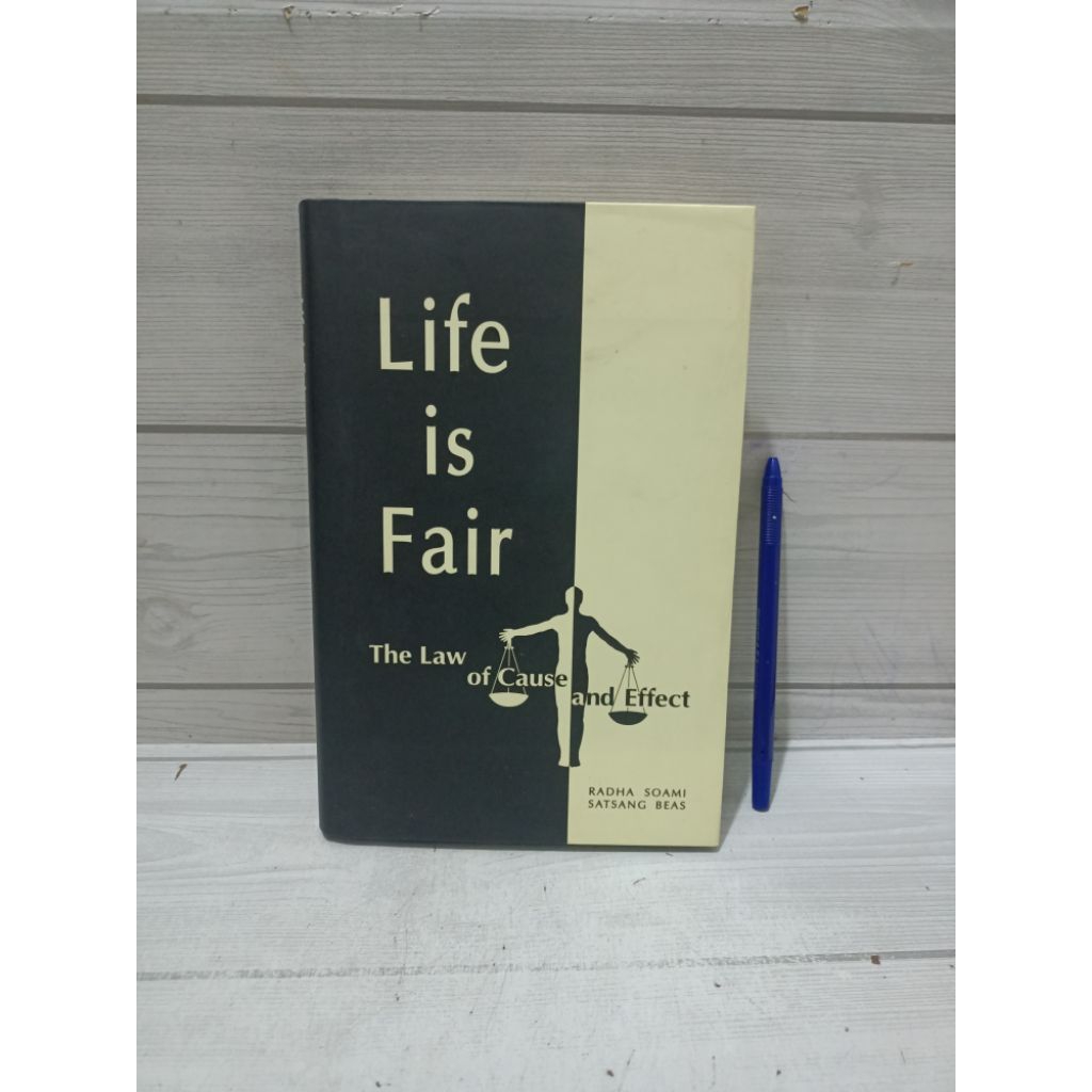 Life is Fair the Law of Cause and Effect BY RADHA SOAMI SATSANG BEAS