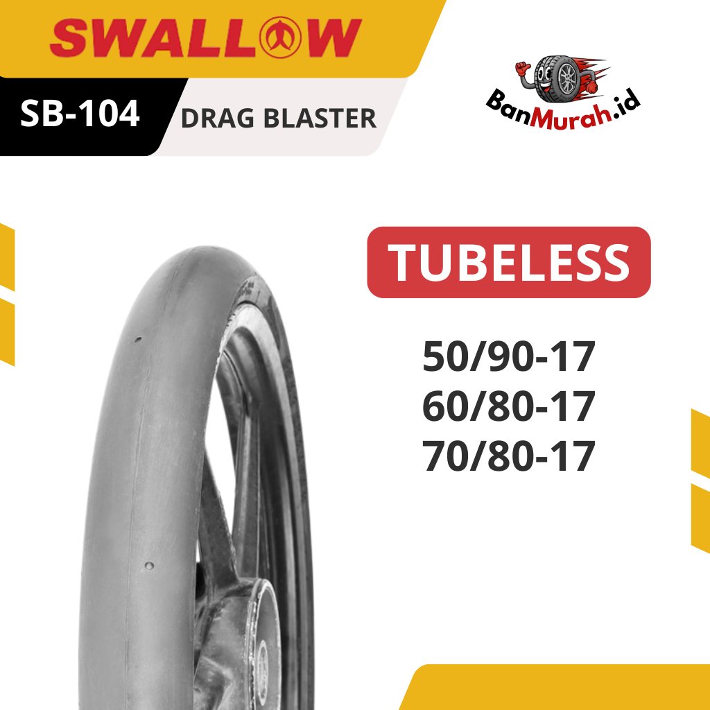 Ban Luar Motor (TUBELESS) Swallow SB-104 DRAG BLASTER Ukuran 50/90 60/80 70/80 Ring 17 TUBELESS