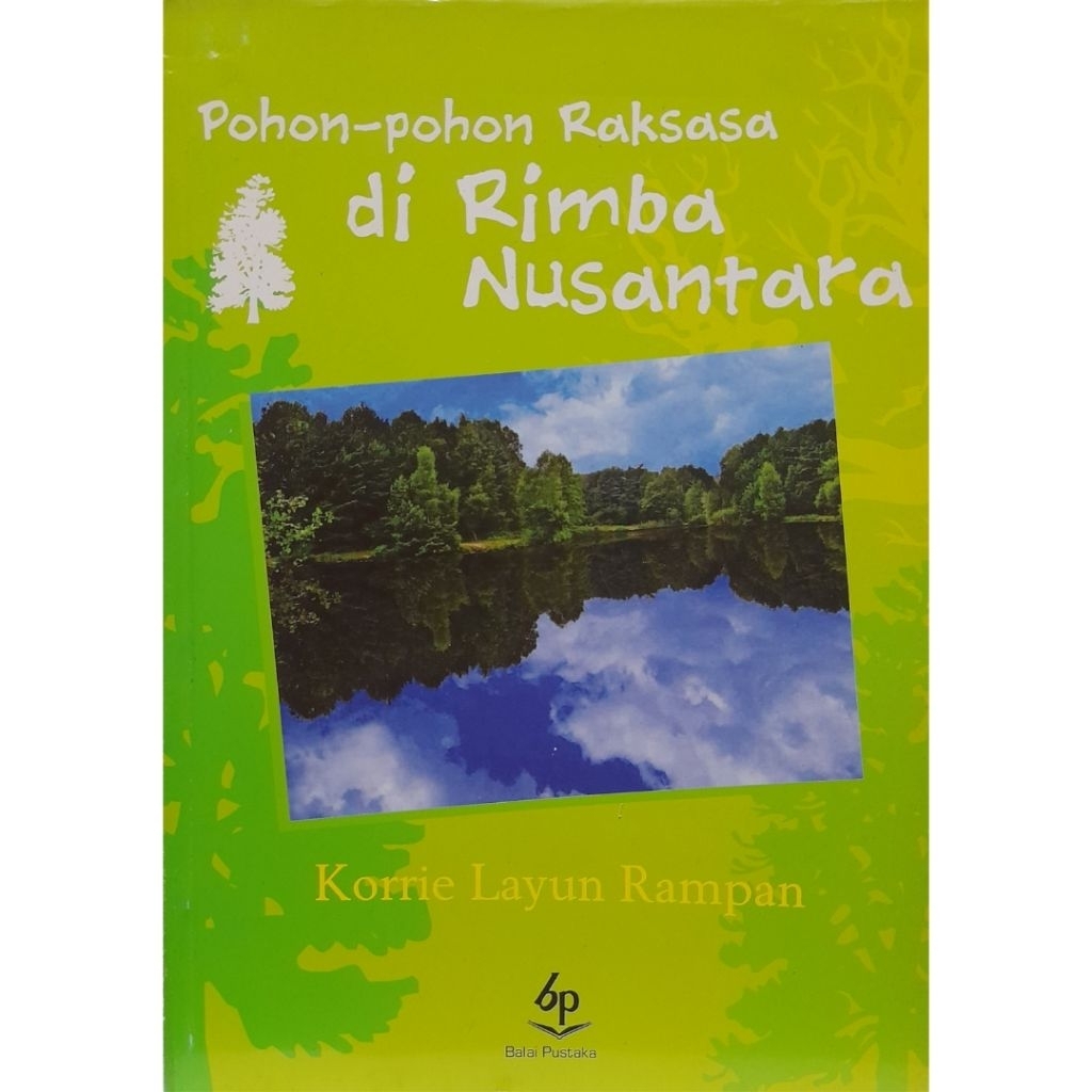 POHON-POHON RAKSASA DI RIMBA NUSANTARA [Kumpulan Puisi Anak-anak], Oleh Korrie Layun Rampan- Balai P