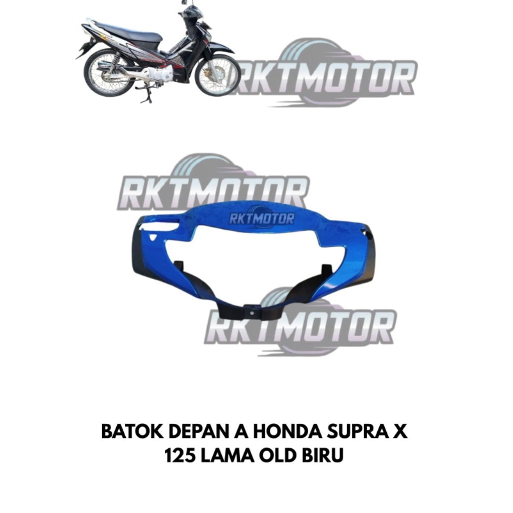 BATOK DEPAN A SUPRA X 125 LAMA OLD BIRU // BATOK DEPAN SUPRA X 125 LAMA BIRU