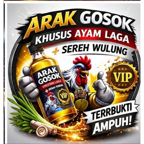 Arak Gosok VIP 250ml Arak Gosok Ayam Laga Aduan Bangkok Super