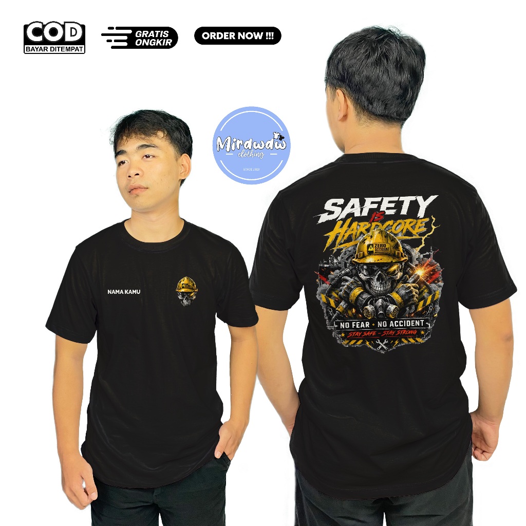 Kaos SAFETY Is HARDCORE Desain Kece No Fear Noe Accident Gratis Nama Kamu Baju Distro