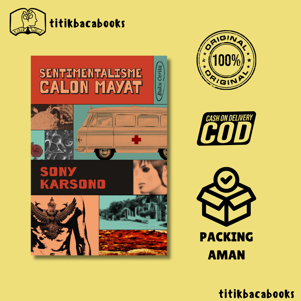 Buku Cerita Sentimentalisme Calon Mayat - Sony Karsono Penerbit Anagram