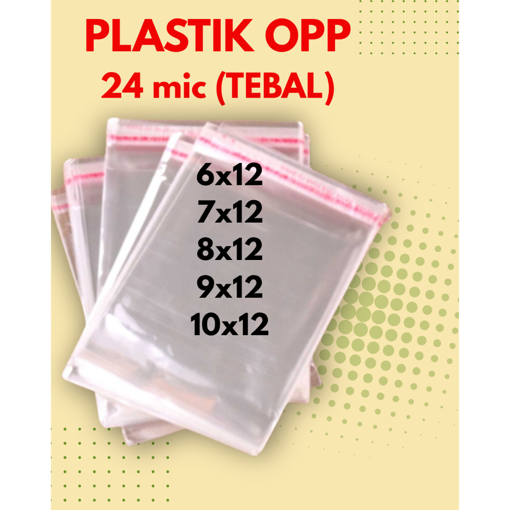 PLASTIK OPP  24 MICRON (tebal) ISI 100 LEMBAR 6x12 7x12 8x12 9x12 10x12 PLASTIK OPP tahu bakso
