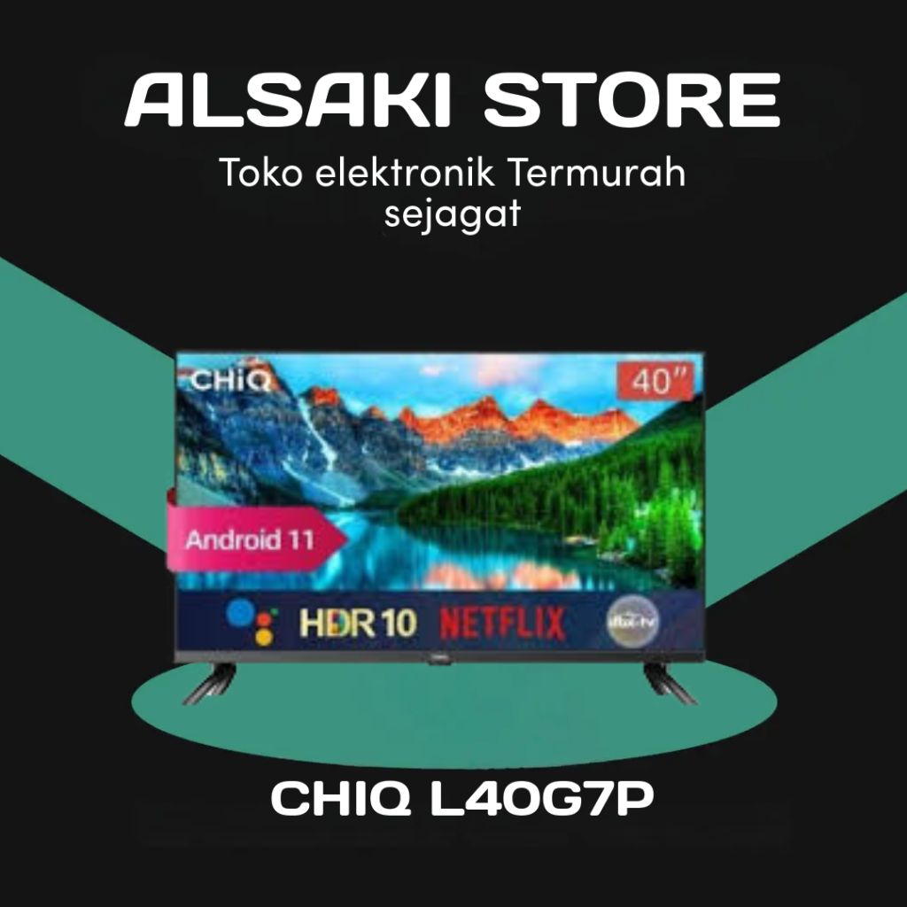 CHIQ 40 INCH ANDROID 11 FRAMELESS SMART TV DIGITAL LED TV L40G7P