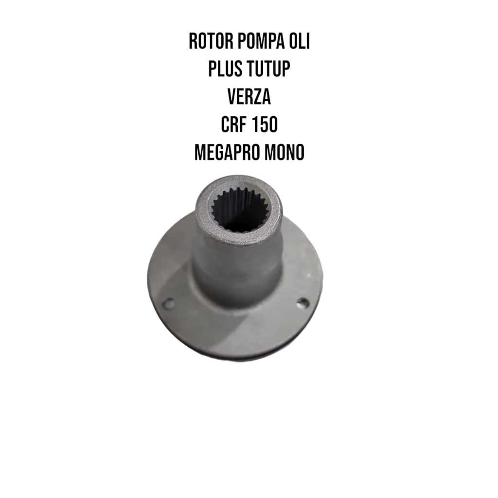 ROTOR POMPA OLI PLUS TUTUP VERZA CRF 150 MEGAPRO MONO
