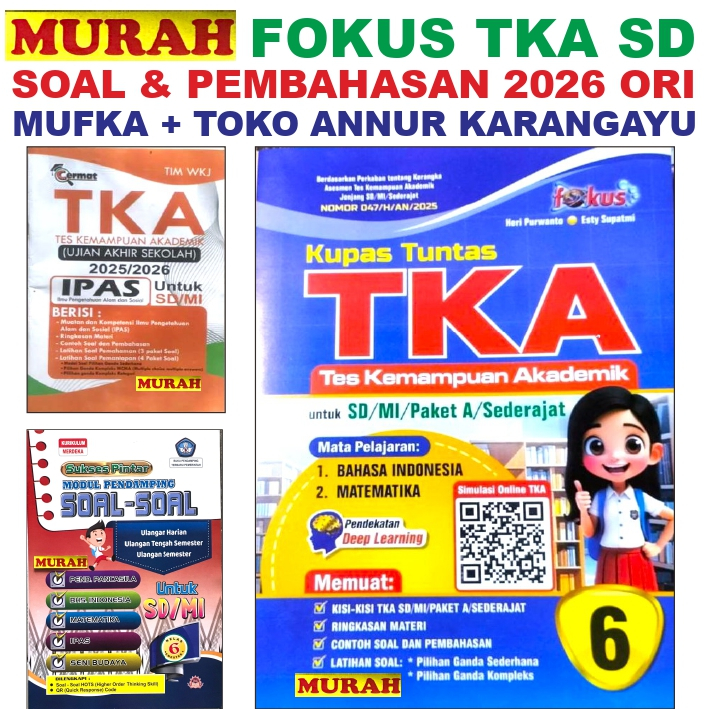 Mufka Fokus TKA SD Murah Kupas tuntas Tes Kemampuan Akademik Kelas 6 Muf Ringkasan Materi, Contoh So