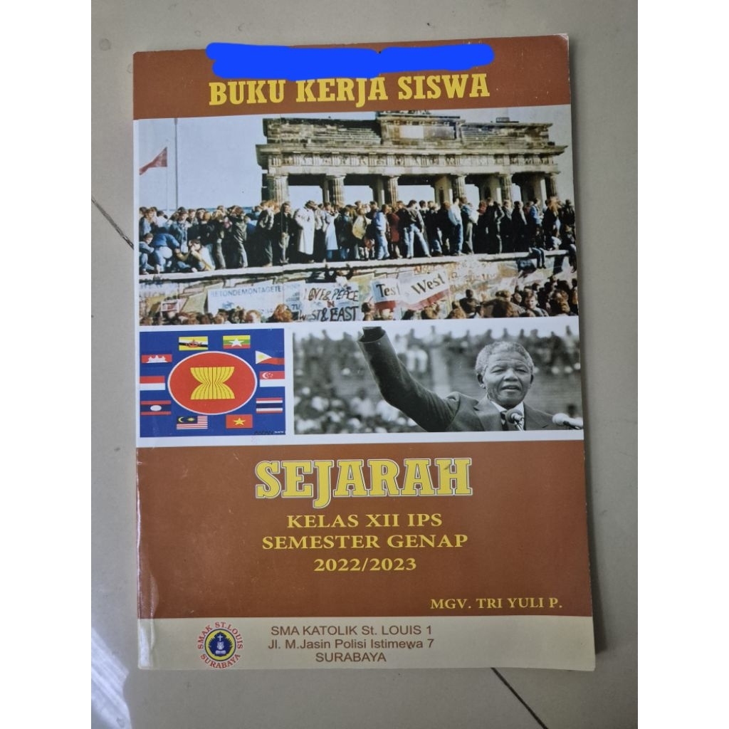 PRELOVED BUKUl Buku Kerja Siswa Sejarah Kelas XII IPS Semester Genap Tahun 2022/2023 SMA Katolik St 