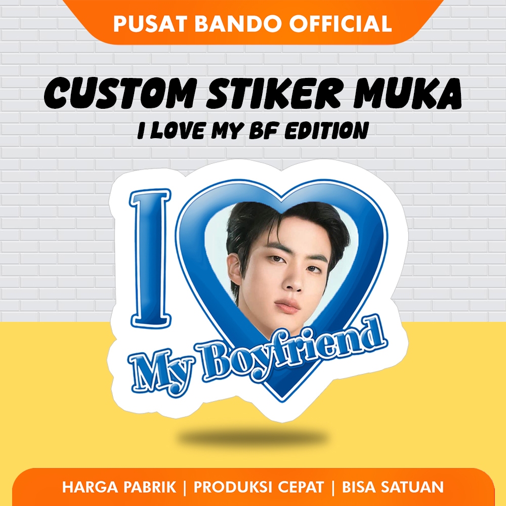 Stiker Custom Muka Wajah Ultah Hadiah Sticker - I Love My Boyfriend