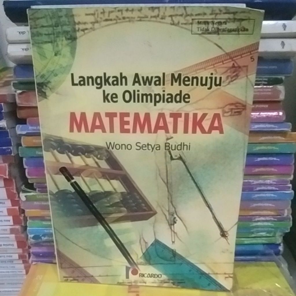 Buku langkah awal menuju ke olimpiade matematika.wono Setya Budhi ricardo