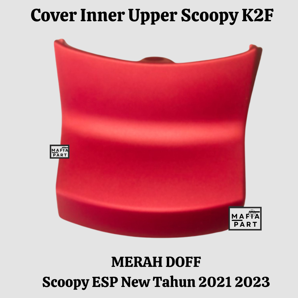 Cover Inner Upper Scoopy New Keyless 2021 K2F Warna Merah Doff Merah