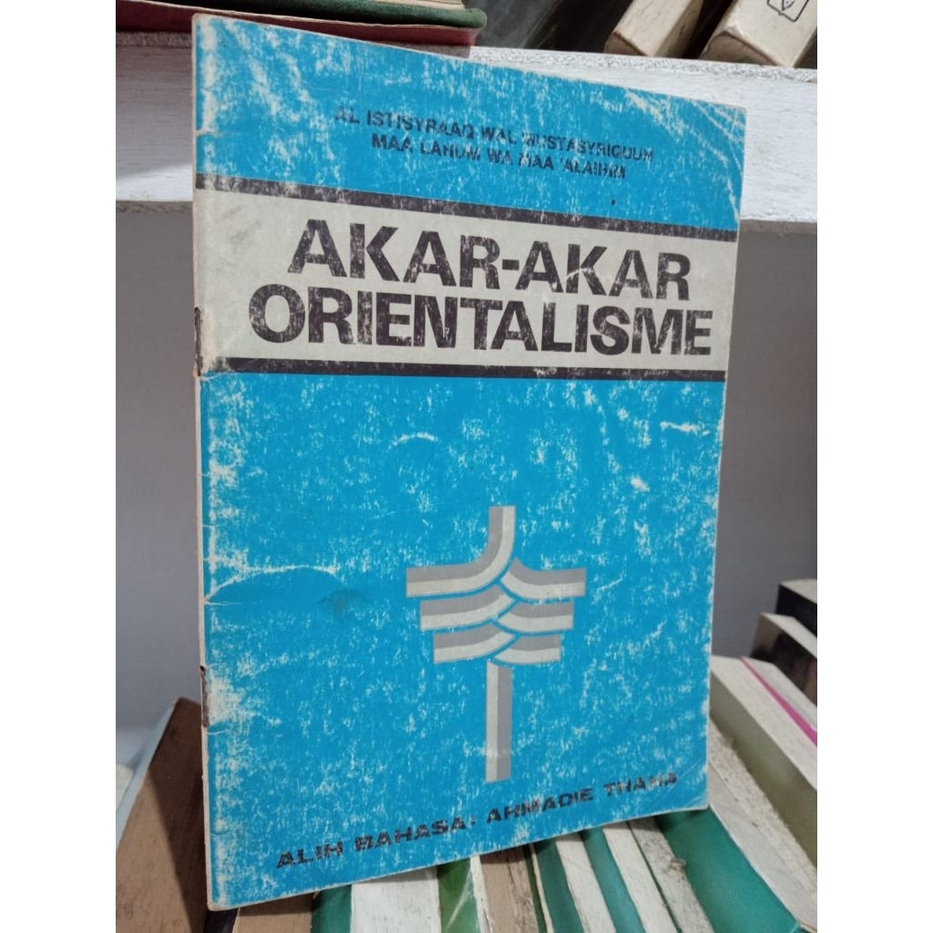 AKAR AKAR ORIENTALISME