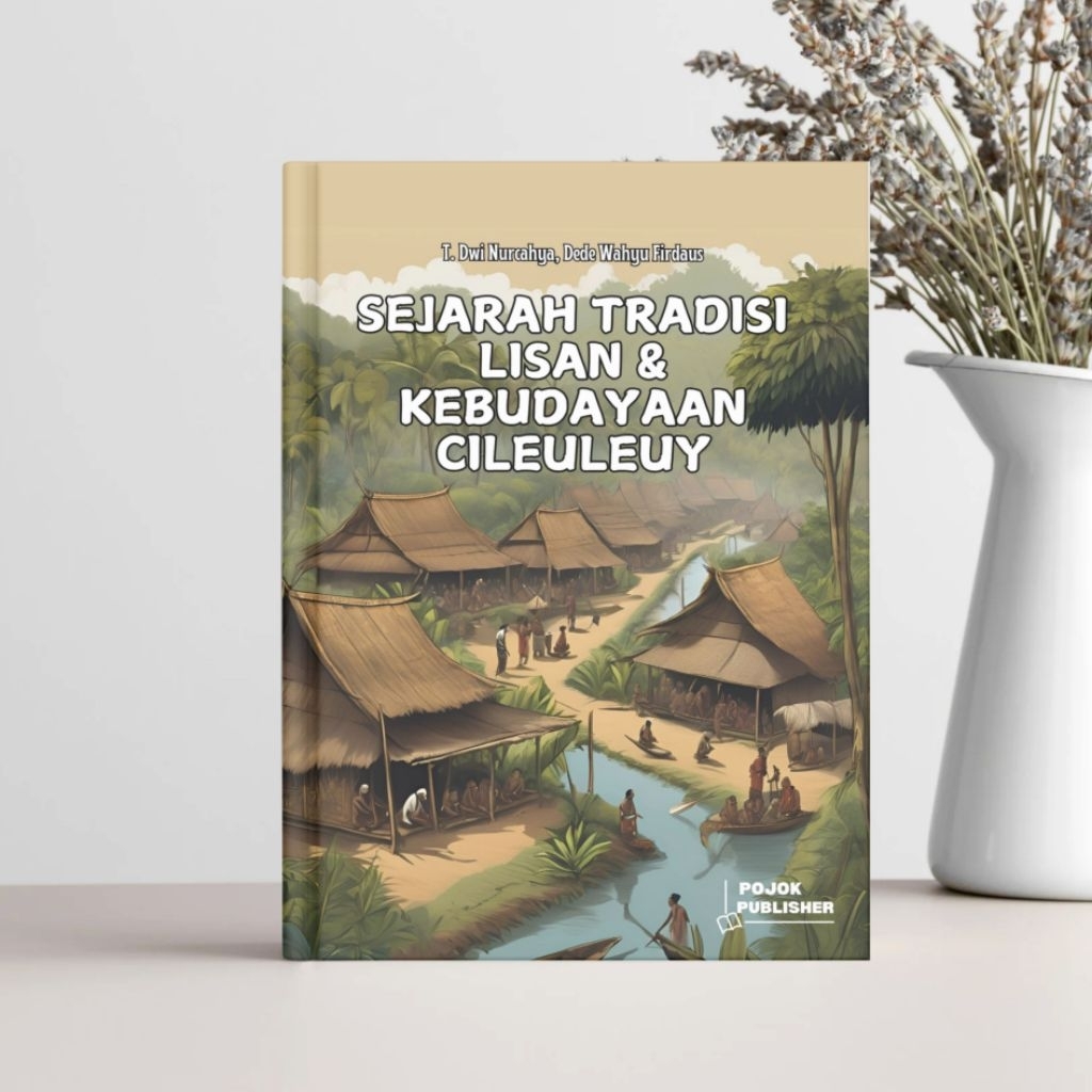 Buku Sejarah Tradisi Lisan & Kebudayaan Cileuleuy