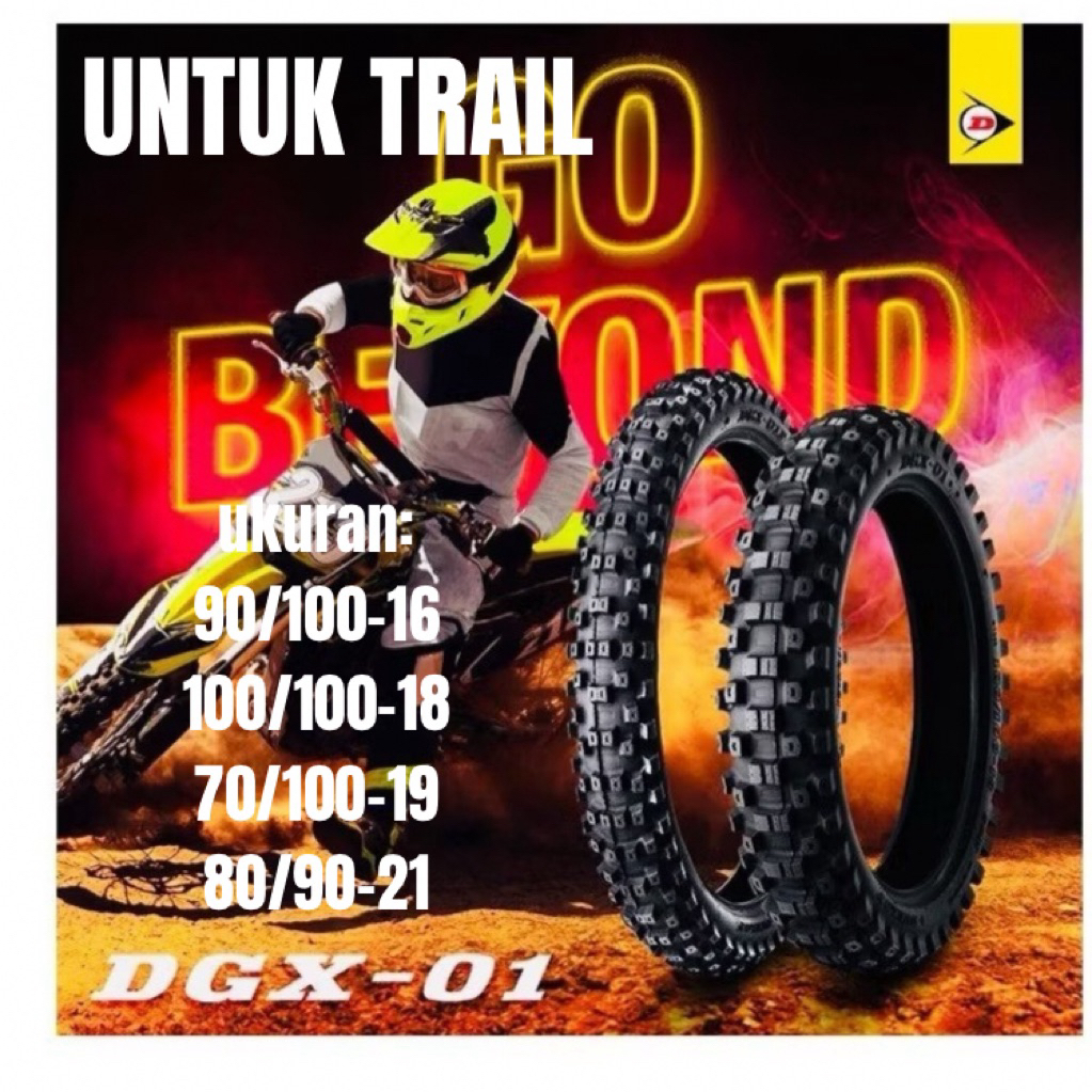 BAN TRAIL RING 16 RING 18 RING 21 DUNLOP DGX 01 UKURAN 90/100-16 100/100-18 80/100-21 ADVENTURE COMP
