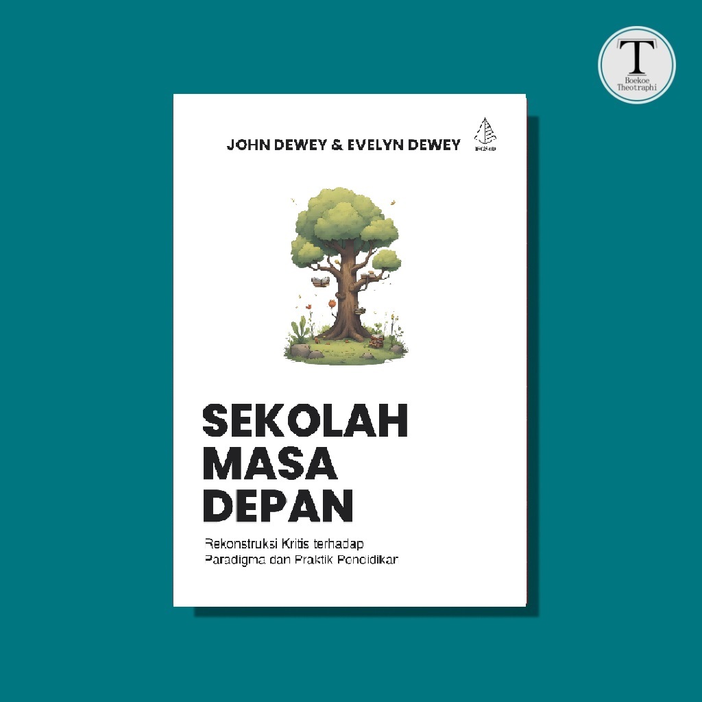 Sekolah Masa Depan - John Dewey & Evelyn Dewey