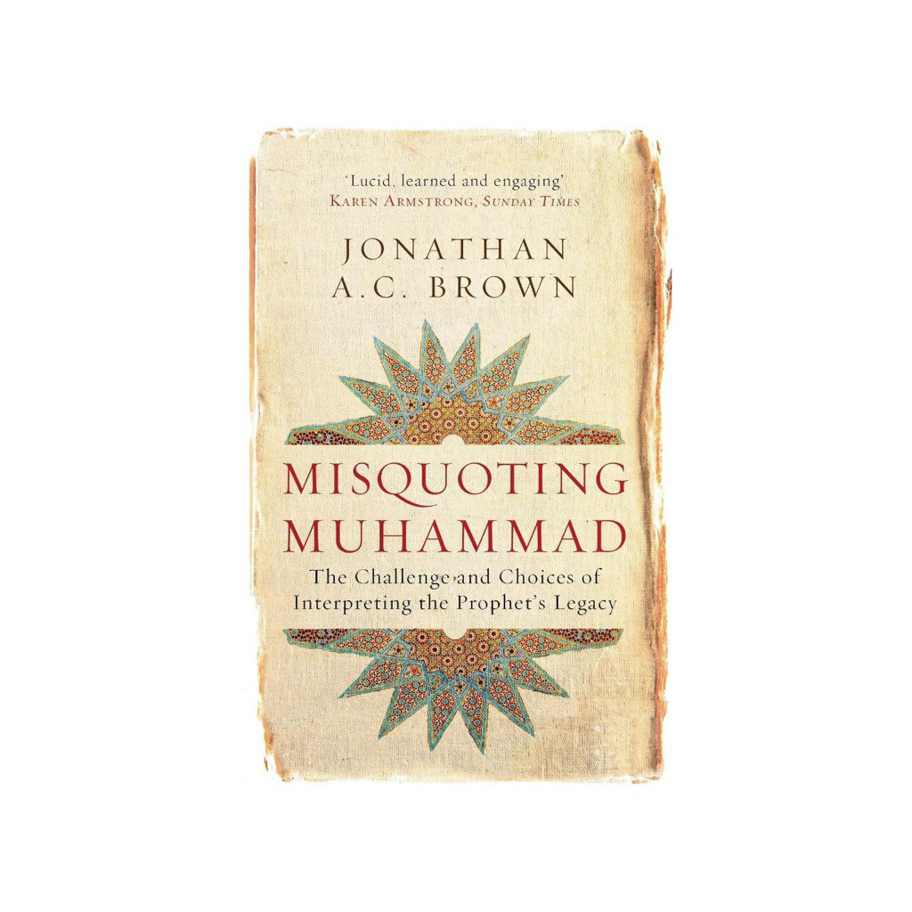 MISQUOTING MUHAMMAD JONATHAN A.C. BROWN