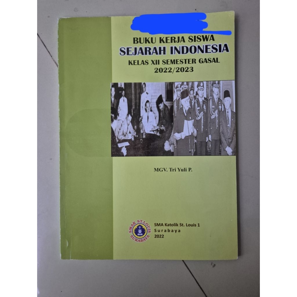 PRELOVED BUKUl Buku Kerja Siswa Sejarah Indonesia Kelas XII Semester Gasal 2022/2023 SMA Katolik St 